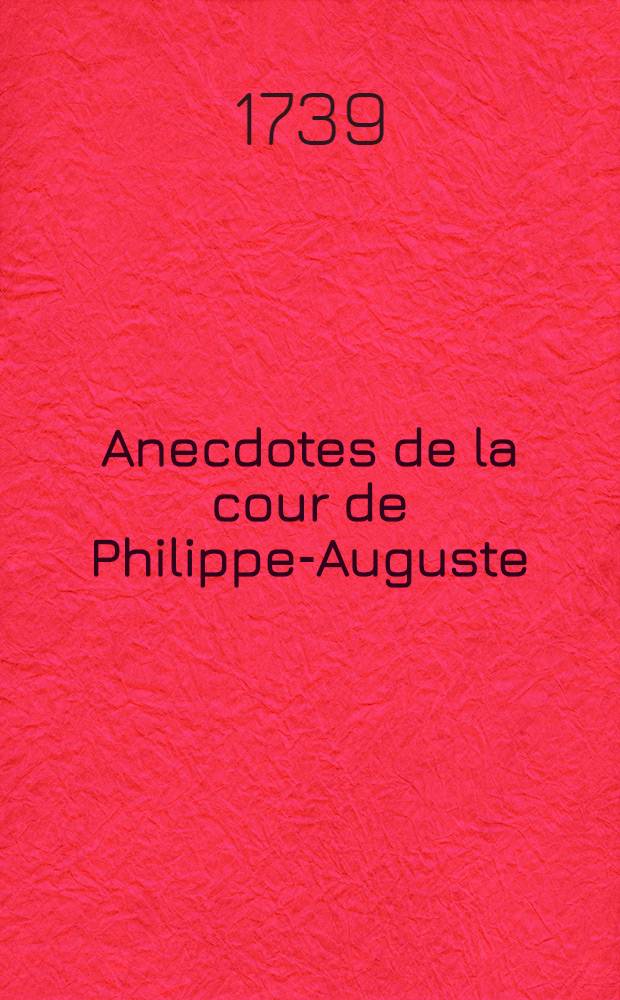 Anecdotes de la cour de Philippe-Auguste