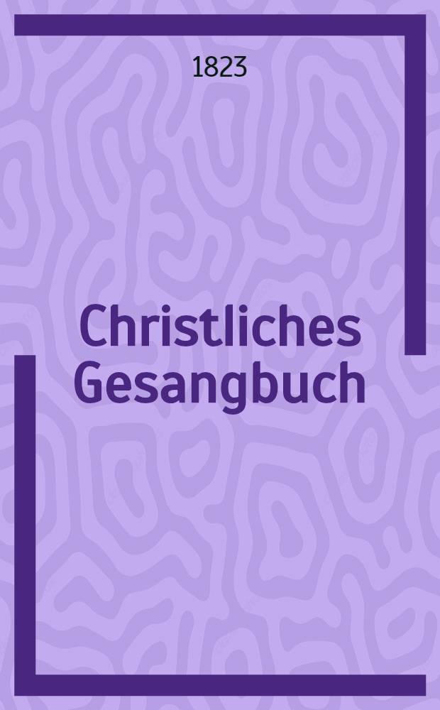Christliches Gesangbuch
