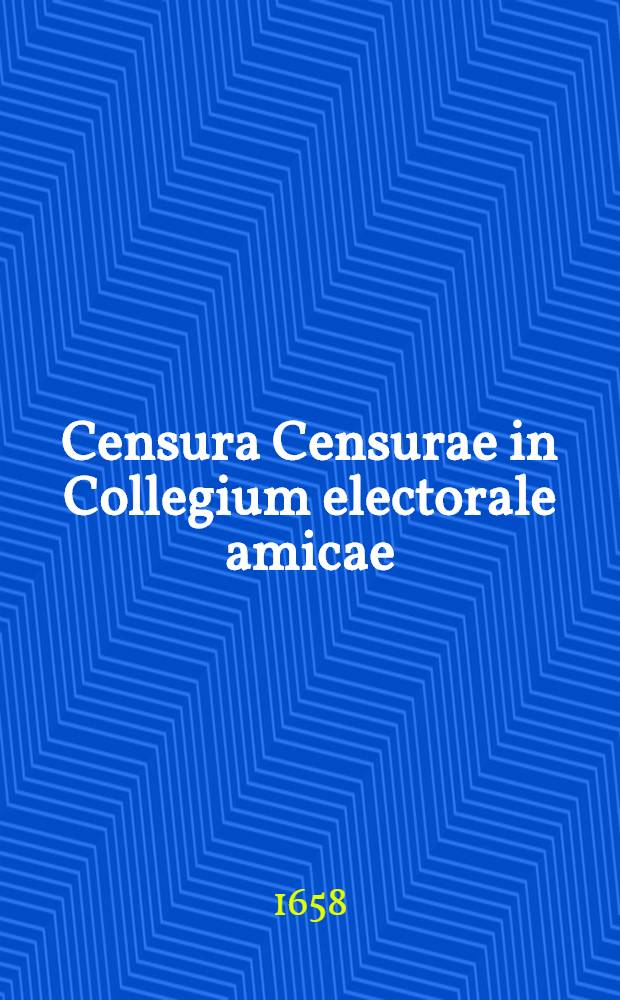 Censura Censurae in Collegium electorale amicae