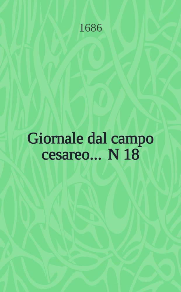 Giornale dal campo cesareo ... N 18 : ... A Colocza in data de'6. ottobre 1686.