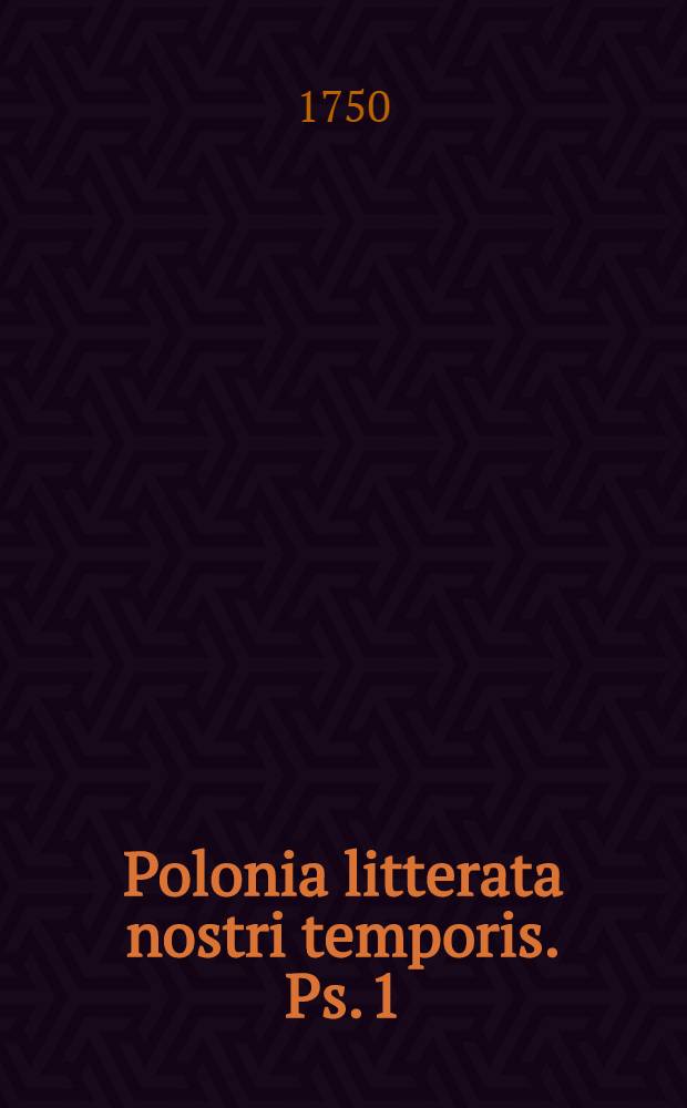Polonia litterata nostri temporis. Ps. 1