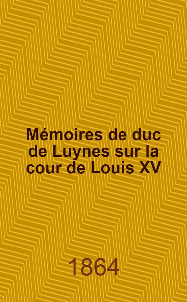 M&eacute;moires de duc de Luynes sur la cour de Louis XV (1735-1758). T. 14 : 1755-1756