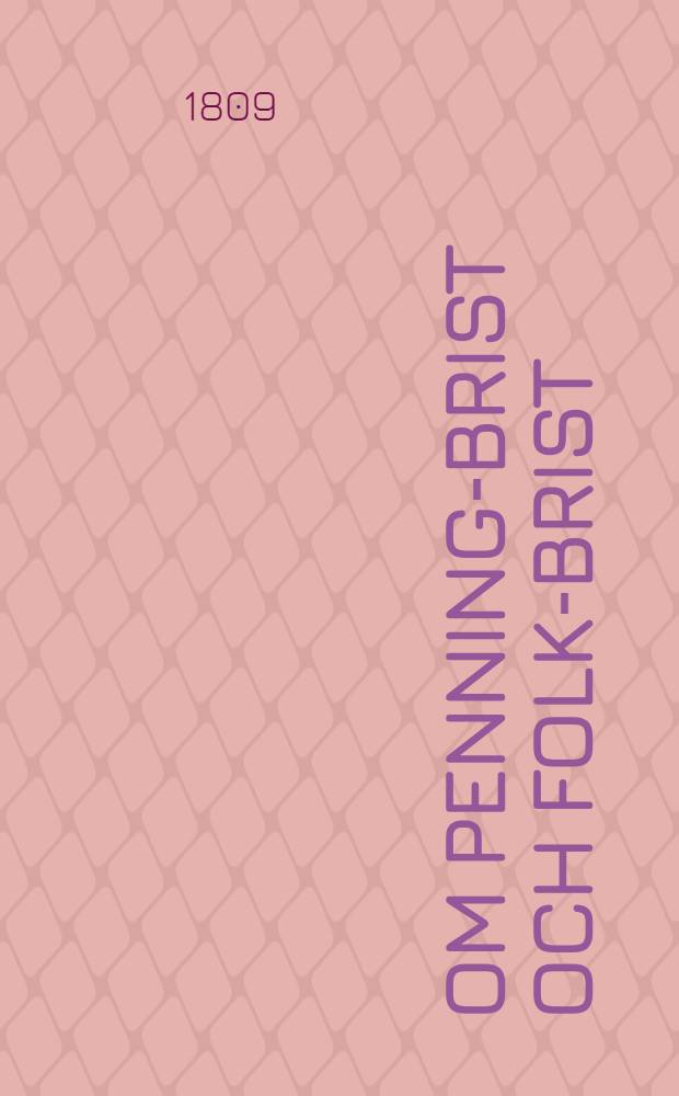 Om penning-brist och folk-brist