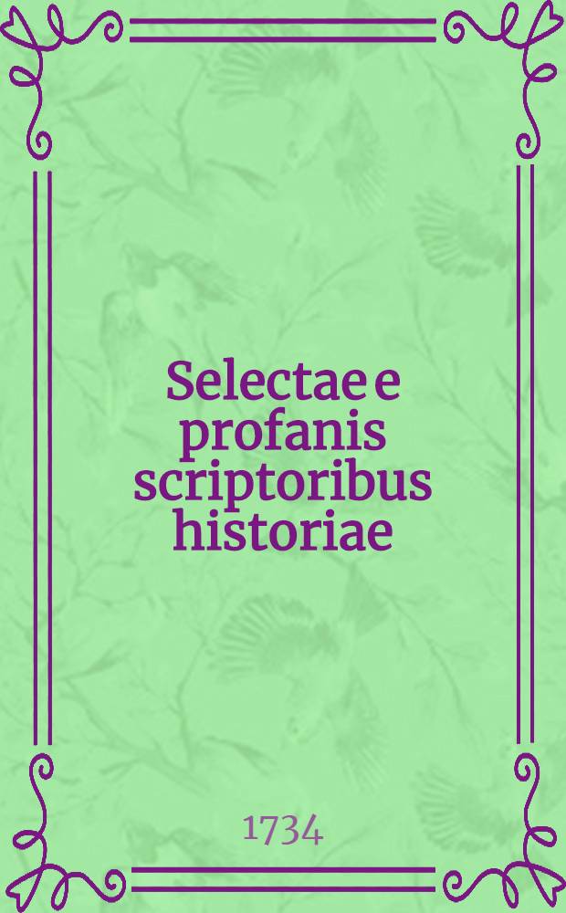 Selectae e profanis scriptoribus historiae