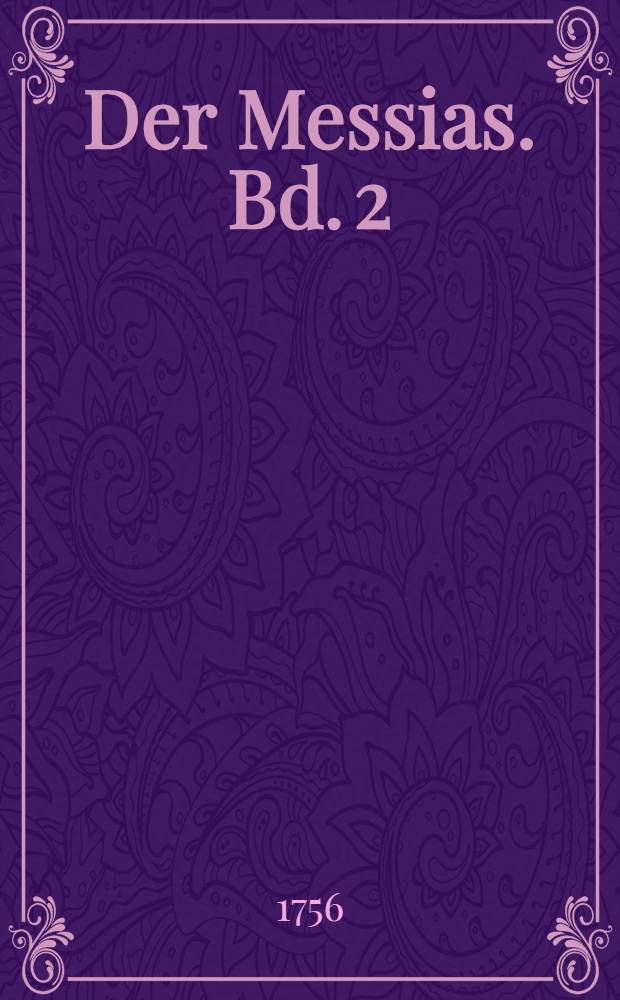 Der Messias. Bd. 2