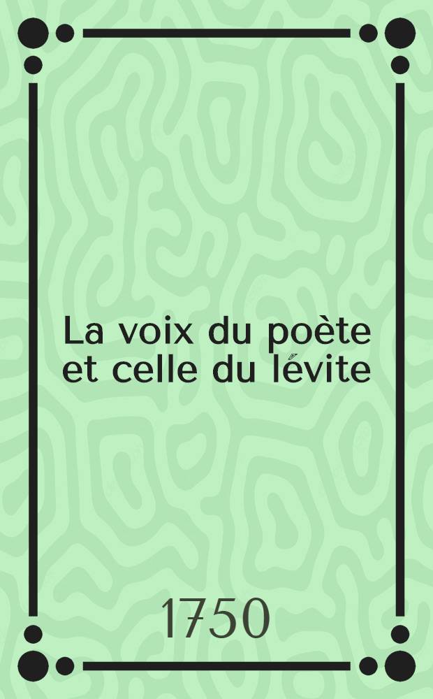 La voix du poète et celle du lévite