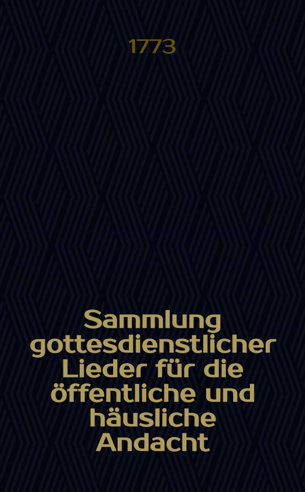 Sammlung gottesdienstlicher Lieder für die öffentliche und häusliche Andacht