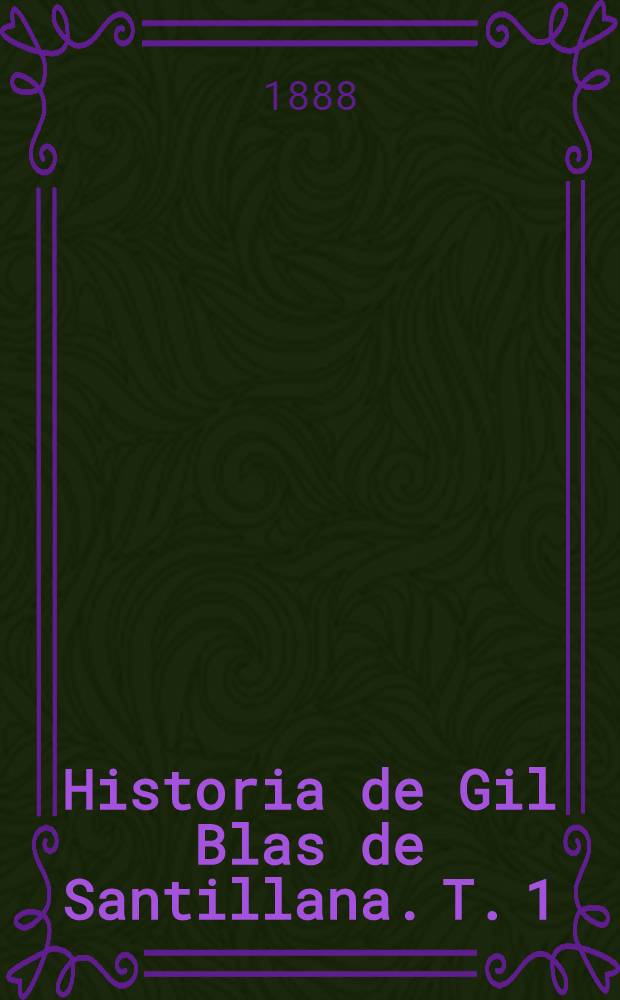 Historia de Gil Blas de Santillana. T. 1