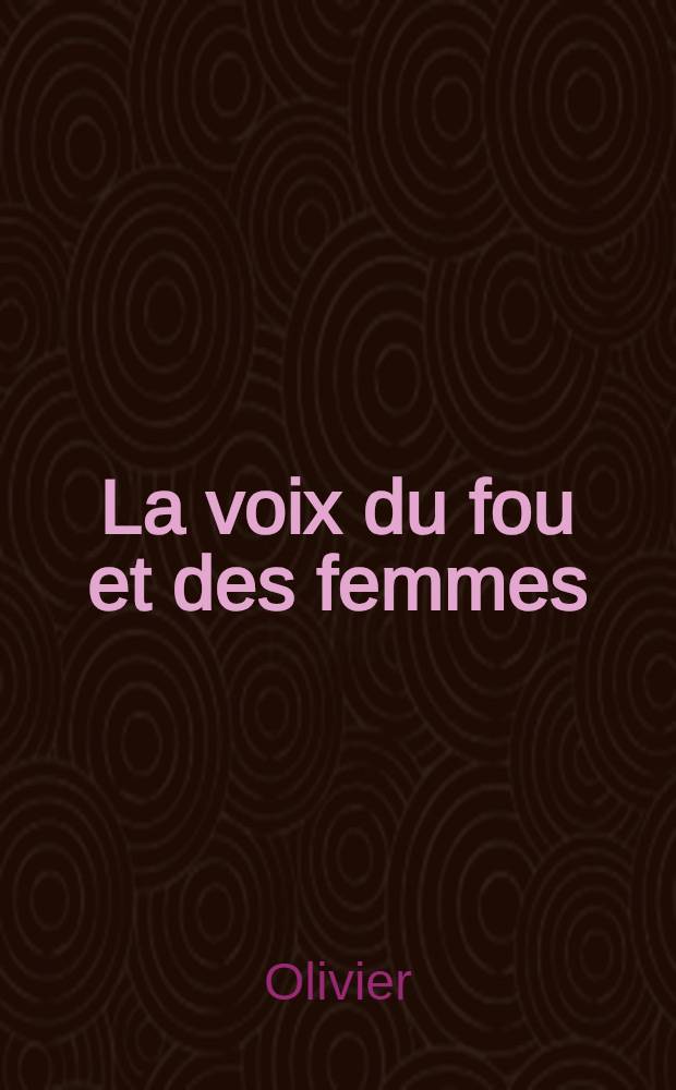La voix du fou et des femmes // Recueil des voix pour et contre les immunités du clergé
