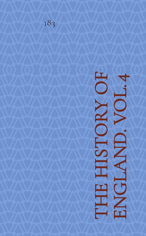 The history of England. Vol. 4 : Vol. 4