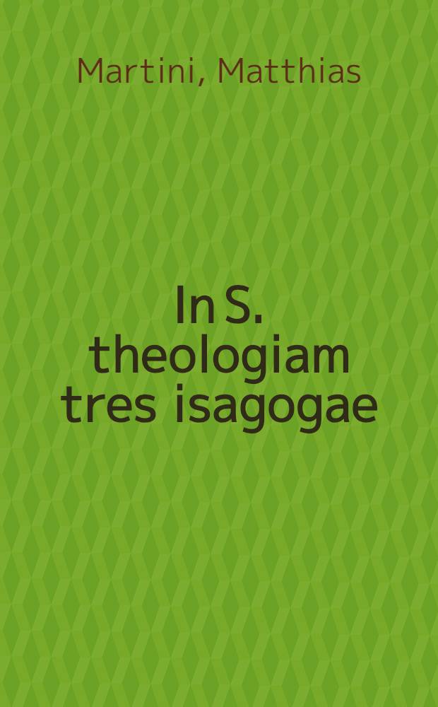 In S. theologiam tres isagogae