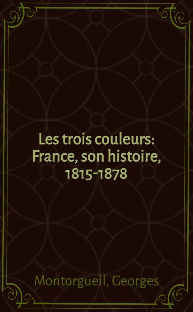 Les trois couleurs : France, son histoire, 1815-1878 // France; La cantinière; Les trois couleurs