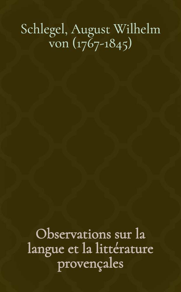 Observations sur la langue et la litt&eacute;rature proven&ccedil;ales