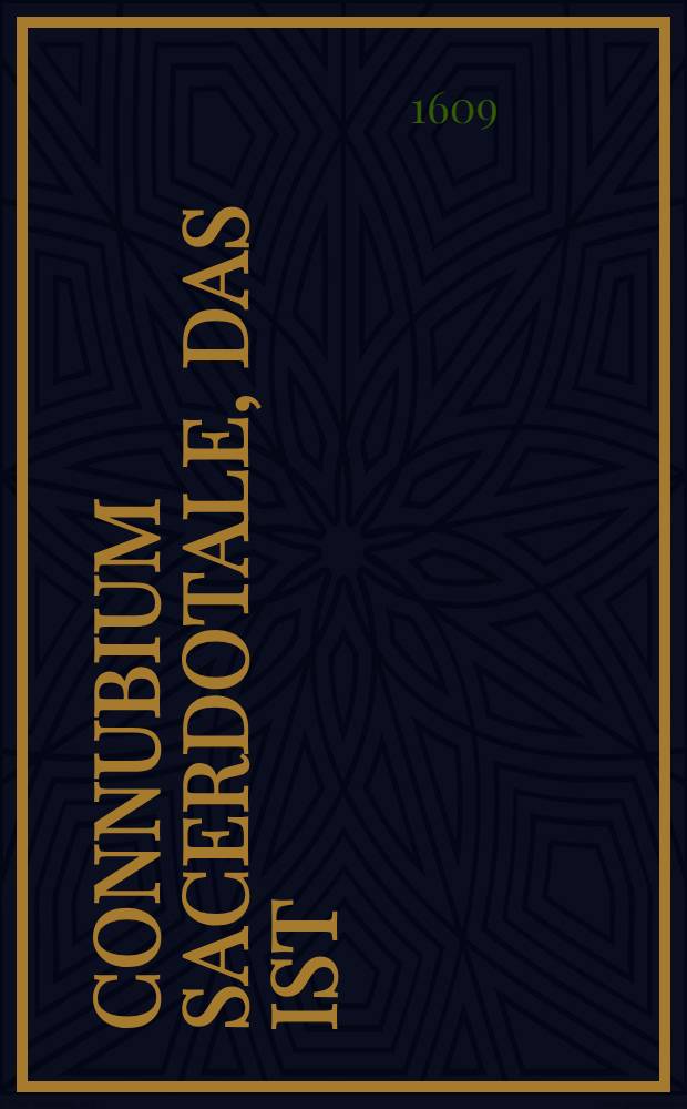 Connubium sacerdotale, Das ist: Von dem Tugenden, und Untugenden des Priesters Frawen, und jhrer Ehemänner, Ehelichen Pflicht und Trew, Eine Hochzeitpredigt, Gehalten zu Pyrbaum, den 15. Novembr. Bey der Einsegnung, und Trawung, des ... Herrn Pauli Webers, verordneten Pfarrern daselben, Und Seiner ... Jungfrawen Annen, Des ... Johann Treibers, Gaftgebers zu Haydeck, Ehelichen Tochter