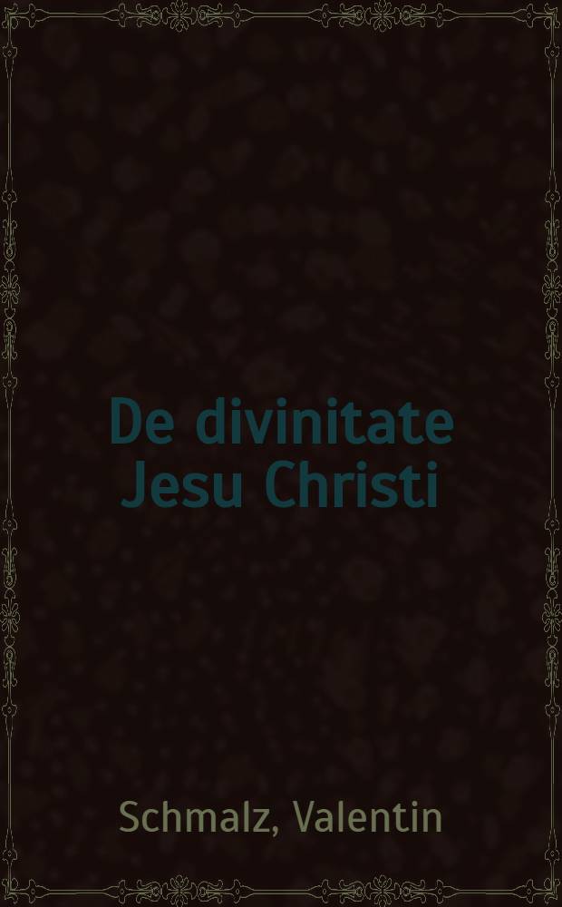 De divinitate Jesu Christi