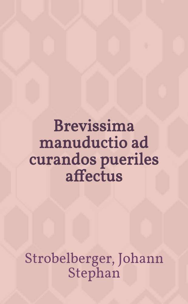 Brevissima manuductio ad curandos pueriles affectus