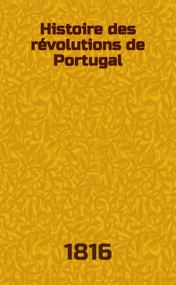Histoire des révolutions de Portugal