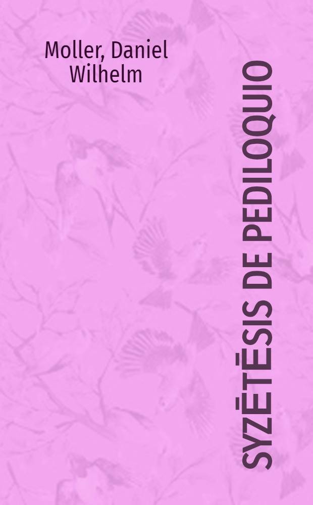 ... Syzētēsis De pediloquio