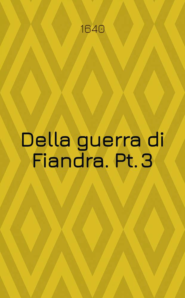 Della guerra di Fiandra. Pt. 3