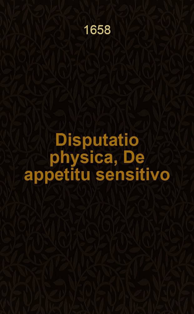 Disputatio physica, De appetitu sensitivo