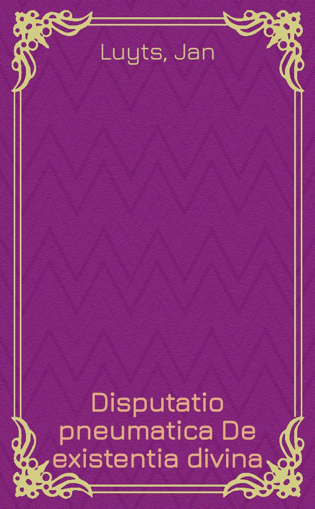 Disputatio pneumatica De existentia divina