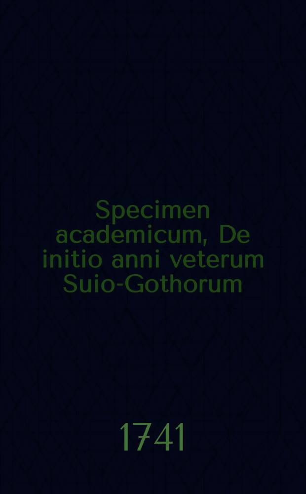 ... Specimen academicum, De initio anni veterum Suio-Gothorum