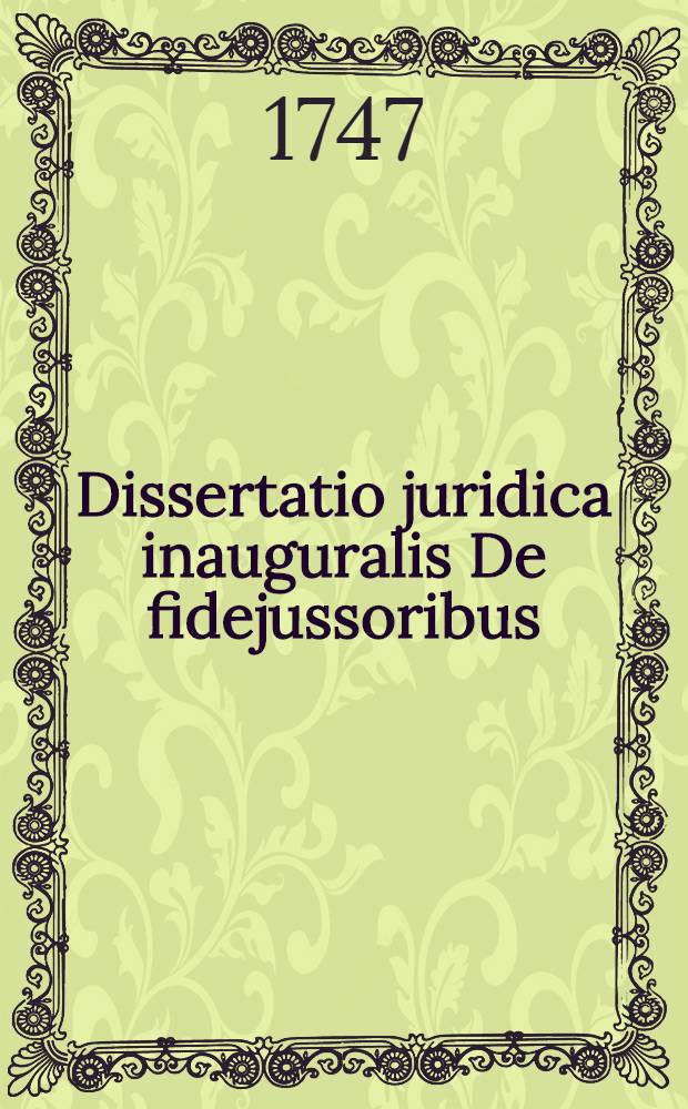 Dissertatio juridica inauguralis De fidejussoribus