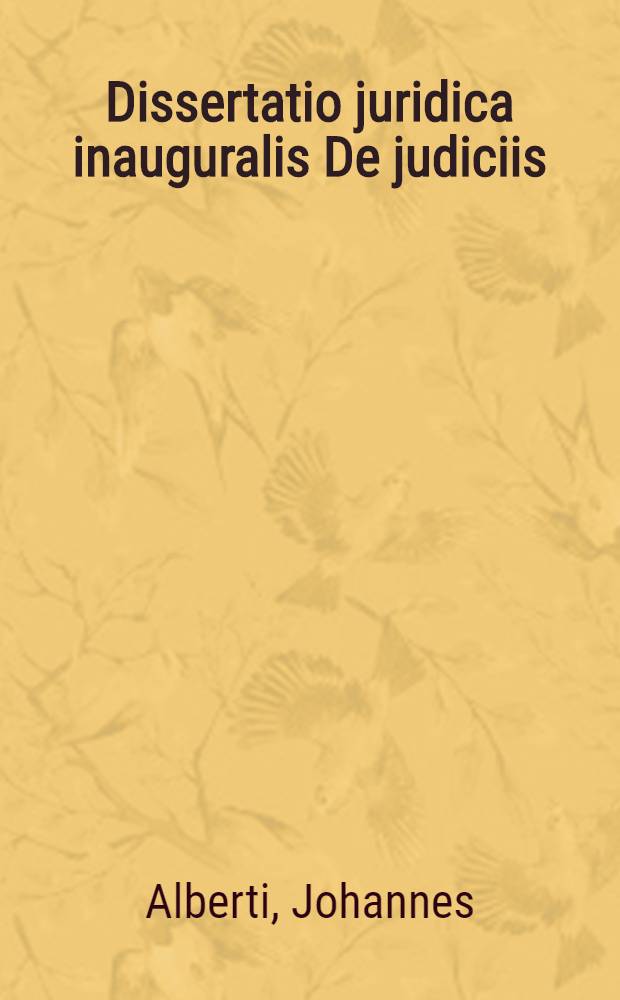Dissertatio juridica inauguralis De judiciis