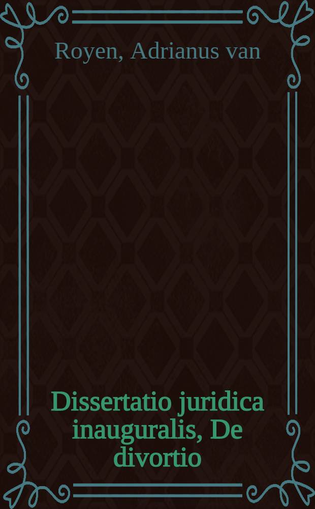 Dissertatio juridica inauguralis, De divortio