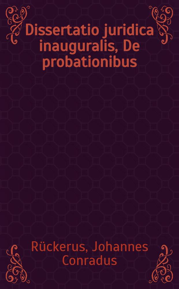 Dissertatio juridica inauguralis, De probationibus