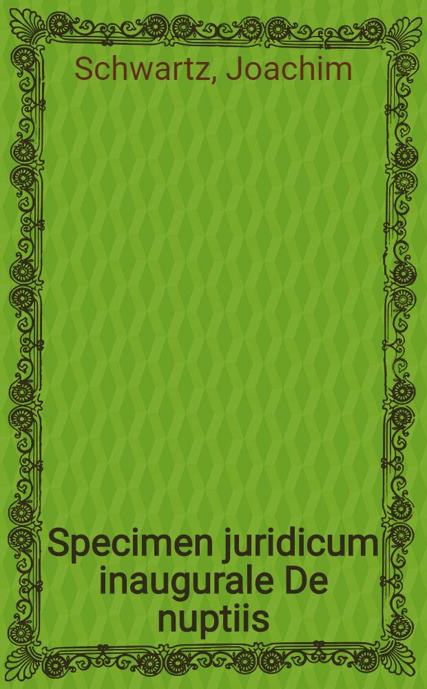 Specimen juridicum inaugurale De nuptiis