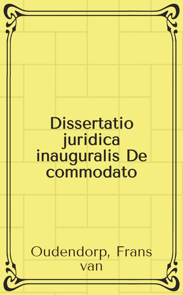 Dissertatio juridica inauguralis De commodato