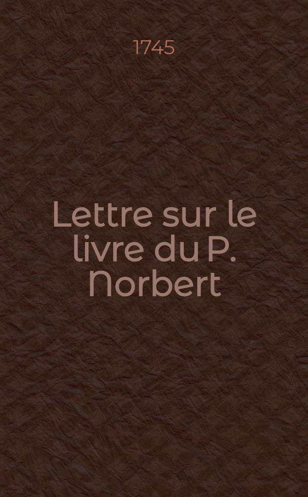 Lettre sur le livre du P. Norbert