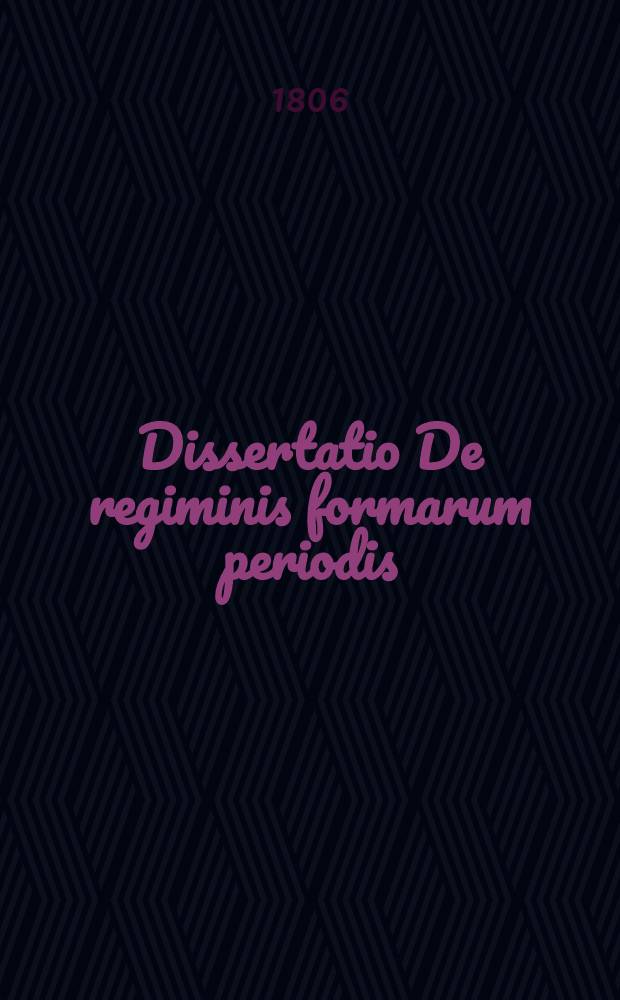 Dissertatio De regiminis formarum periodis