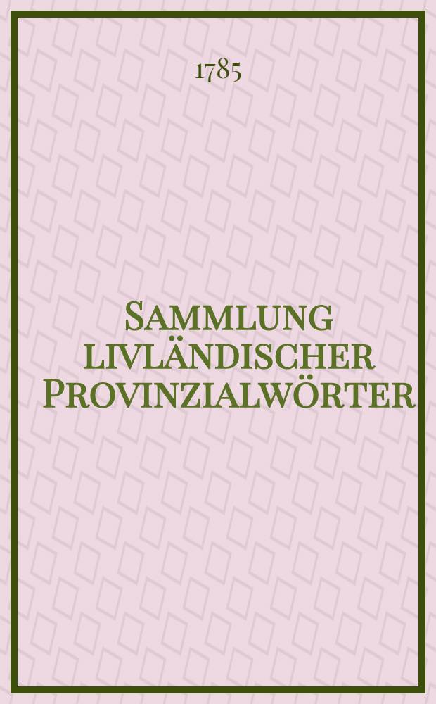 Sammlung livländischer Provinzialwörter