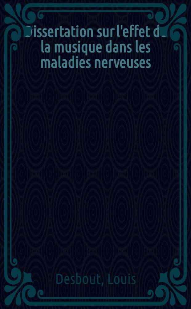 Dissertation sur l'effet de la musique dans les maladies nerveuses