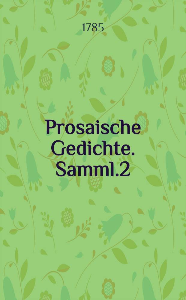 Prosaische Gedichte. Samml.2