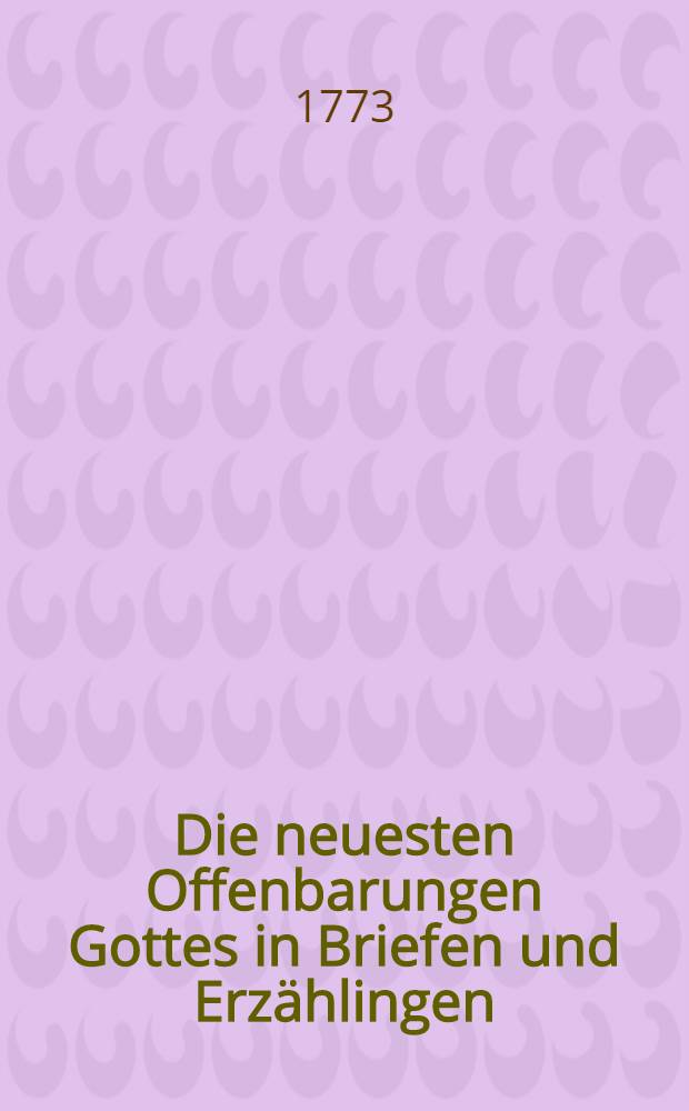 Die neuesten Offenbarungen Gottes in Briefen und Erz&auml;hlingen