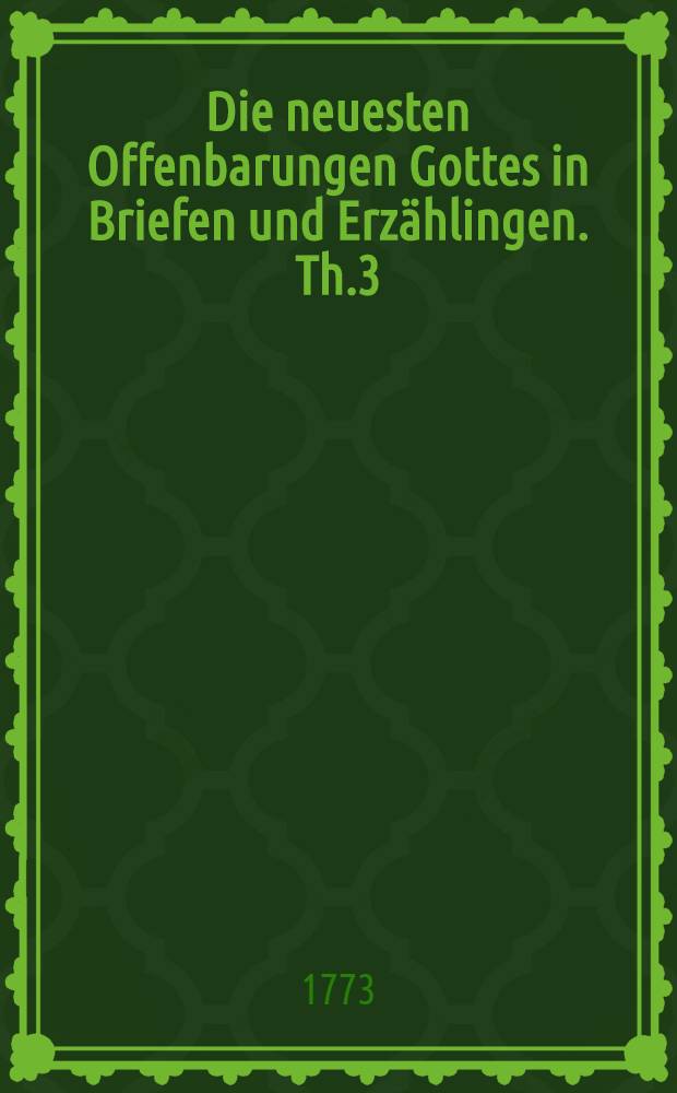 Die neuesten Offenbarungen Gottes in Briefen und Erz&auml;hlingen. Th.3 : Briefe von Paulus