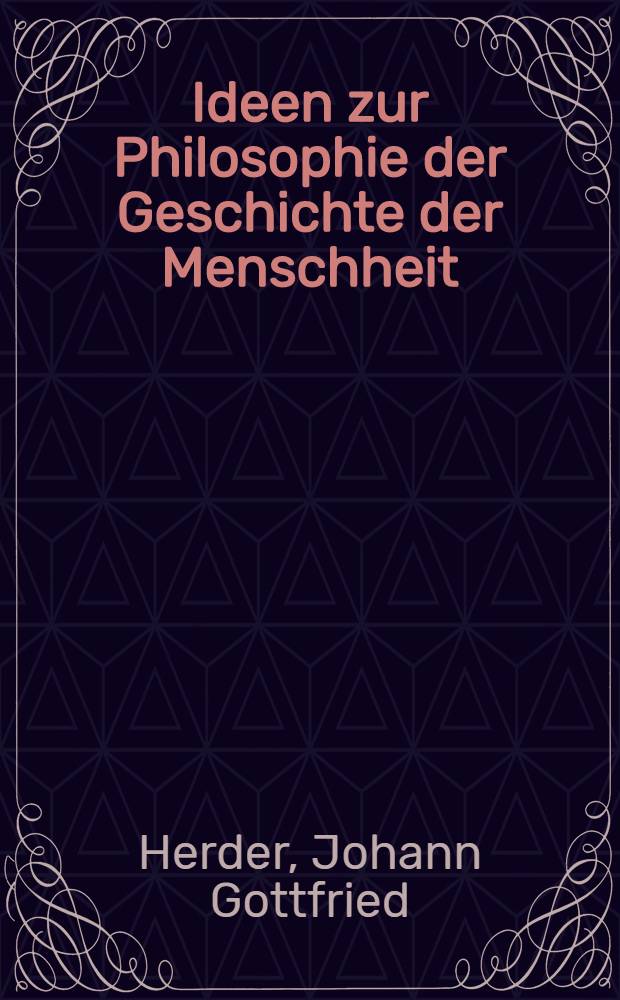 Ideen zur Philosophie der Geschichte der Menschheit