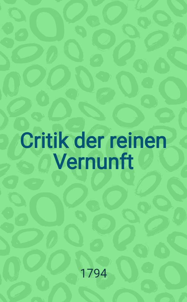 Critik der reinen Vernunft