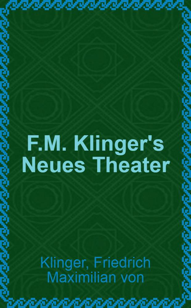 F.M. Klinger's Neues Theater