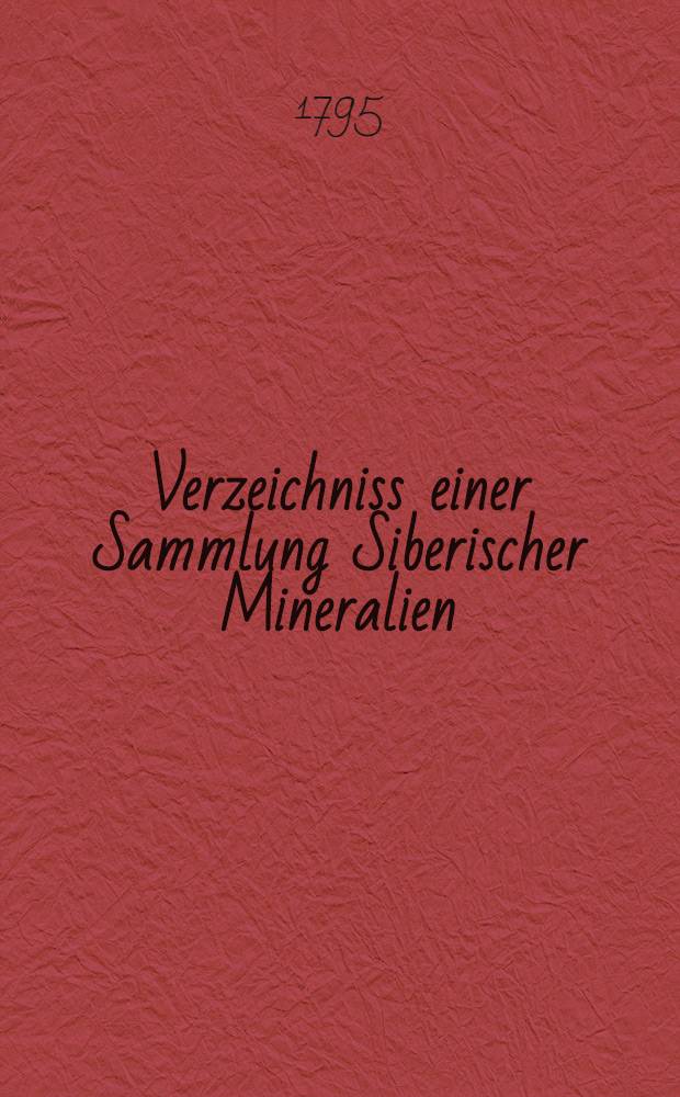 Verzeichniss einer Sammlung Siberischer Mineralien