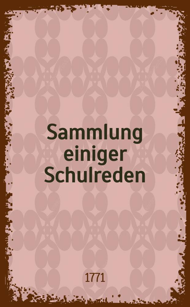 Sammlung einiger Schulreden