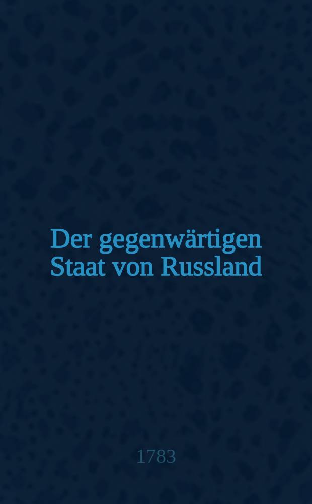 Der gegenwärtigen Staat von Russland