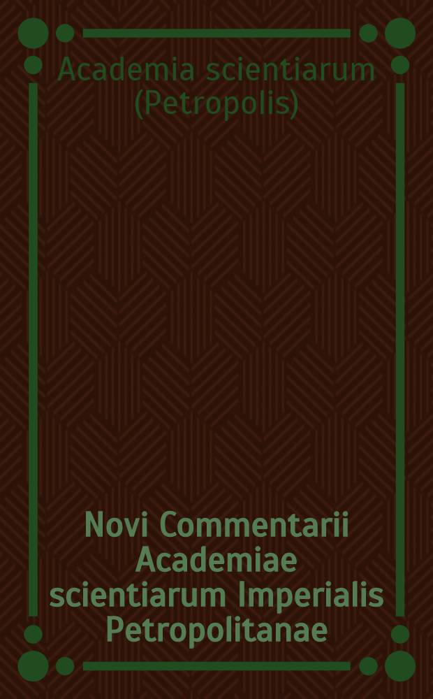 Novi Commentarii Academiae scientiarum Imperialis Petropolitanae