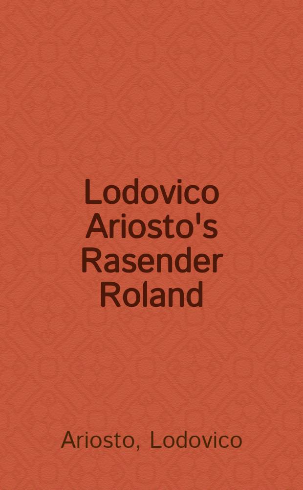 Lodovico Ariosto's Rasender Roland