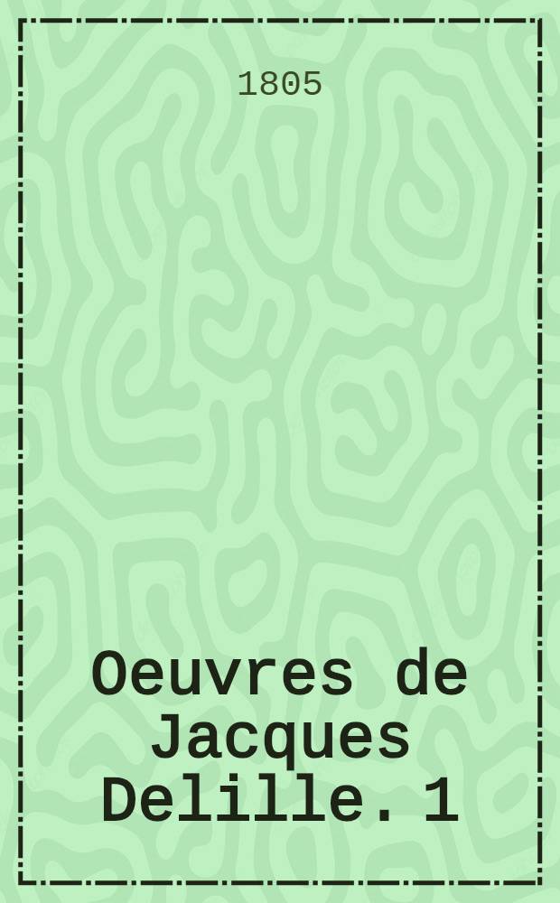 Oeuvres de Jacques Delille. [1] : La pitié