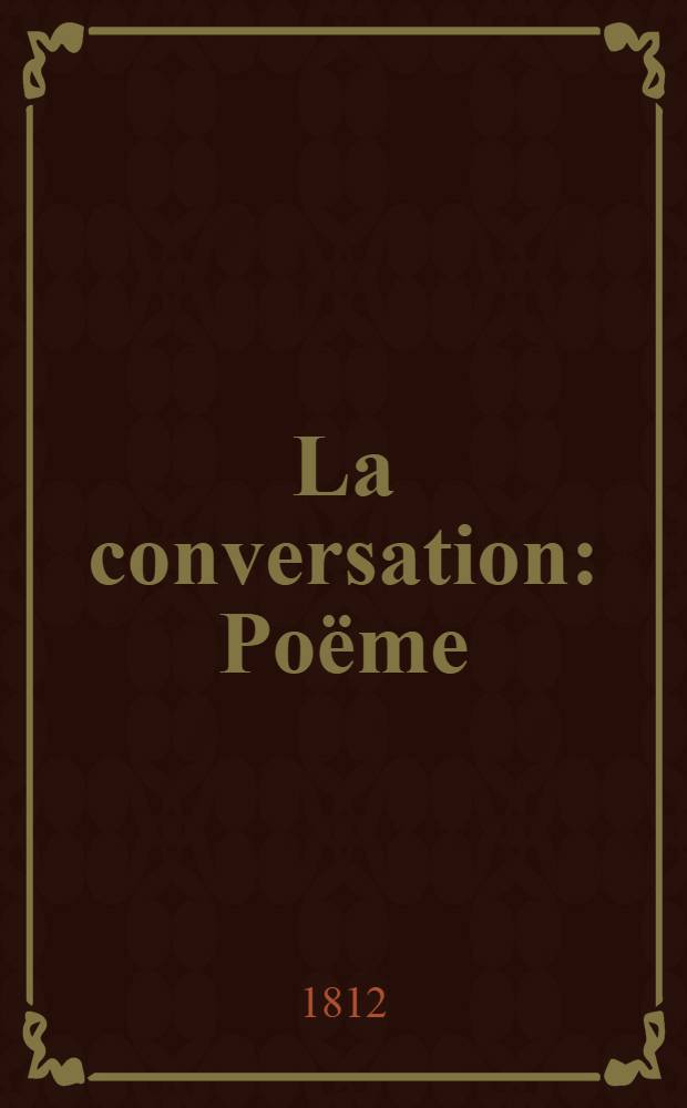 La conversation : Poёme