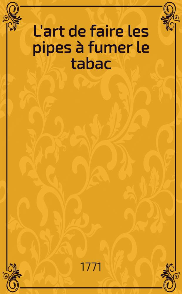 L'art de faire les pipes à fumer le tabac